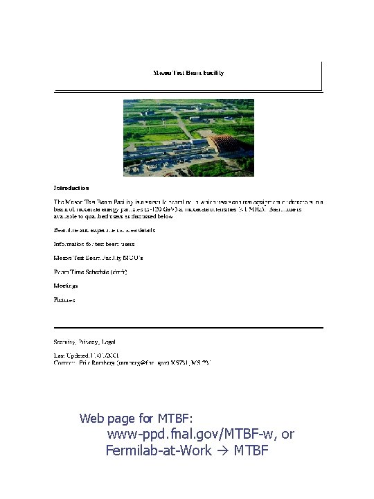 Web page for MTBF: www-ppd. fnal. gov/MTBF-w, or Fermilab-at-Work MTBF 