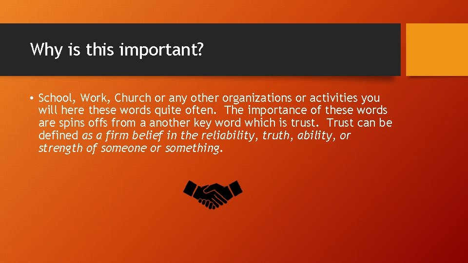 Why is this important? • School, Work, Church or any other organizations or activities