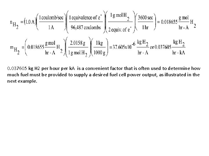 0. 037605 kg H 2 per hour per k. A is a convenient factor
