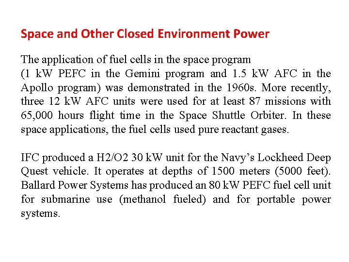 Space and Other Closed Environment Power The application of fuel cells in the space