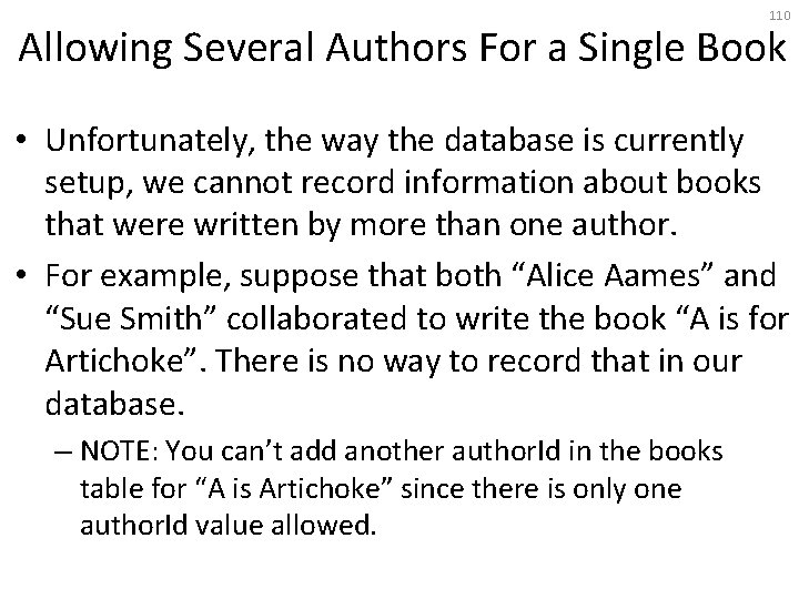 110 Allowing Several Authors For a Single Book • Unfortunately, the way the database
