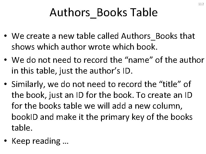 Authors_Books Table 112 • We create a new table called Authors_Books that shows which