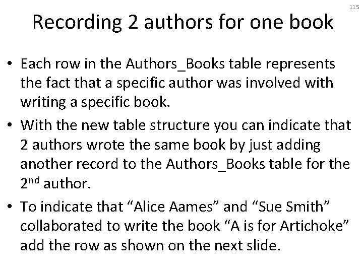 Recording 2 authors for one book 115 • Each row in the Authors_Books table