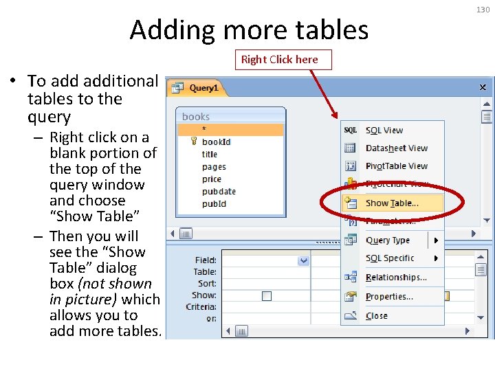 Adding more tables Right Click here • To additional tables to the query –