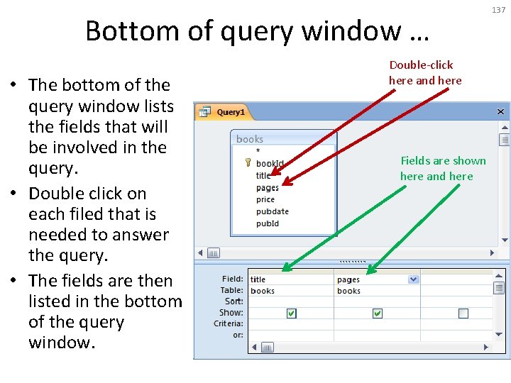 Bottom of query window … • The bottom of the query window lists the