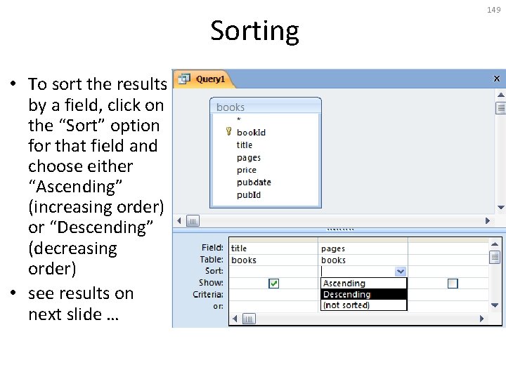 Sorting • To sort the results by a field, click on the “Sort” option