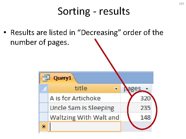 Sorting - results • Results are listed in “Decreasing” order of the number of