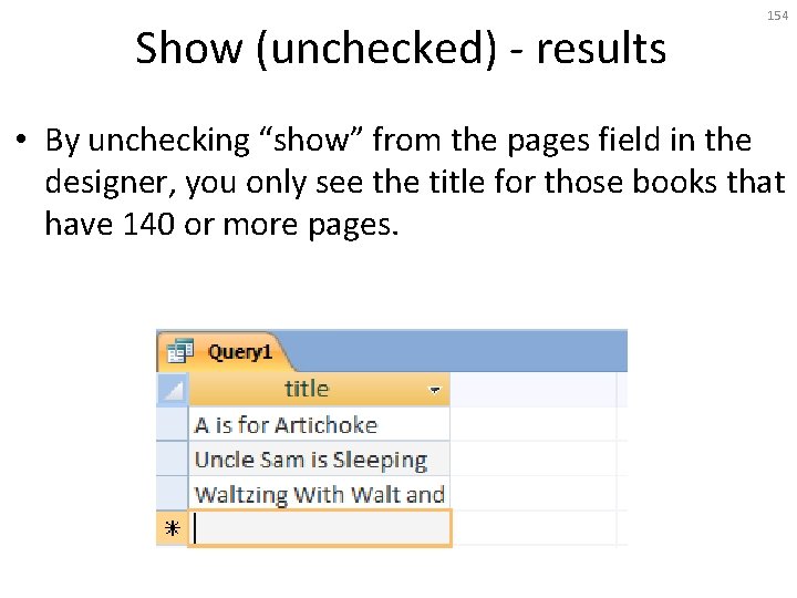 Show (unchecked) - results 154 • By unchecking “show” from the pages field in