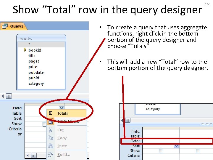 Show “Total” row in the query designer 161 • To create a query that
