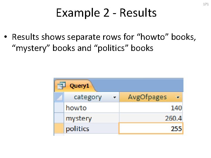 Example 2 - Results • Results shows separate rows for “howto” books, “mystery” books