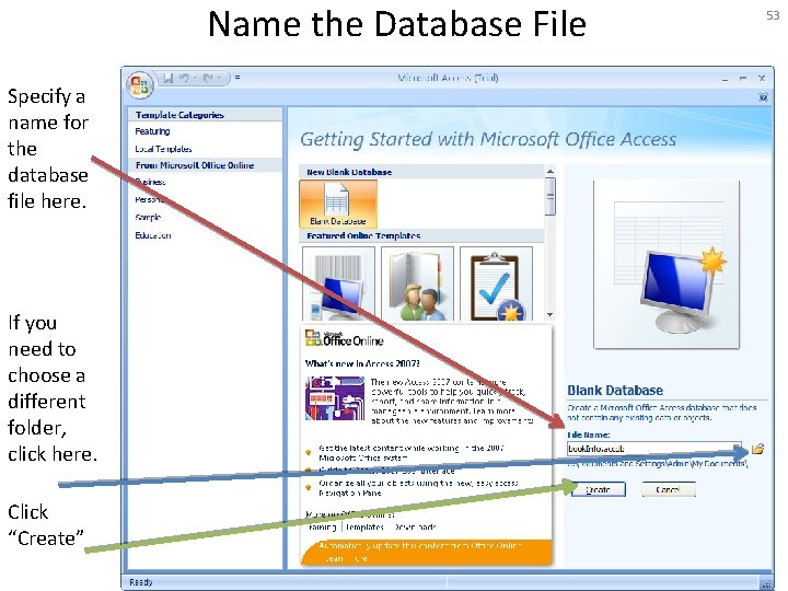 Name the Database File Specify a name for the database file here. If you