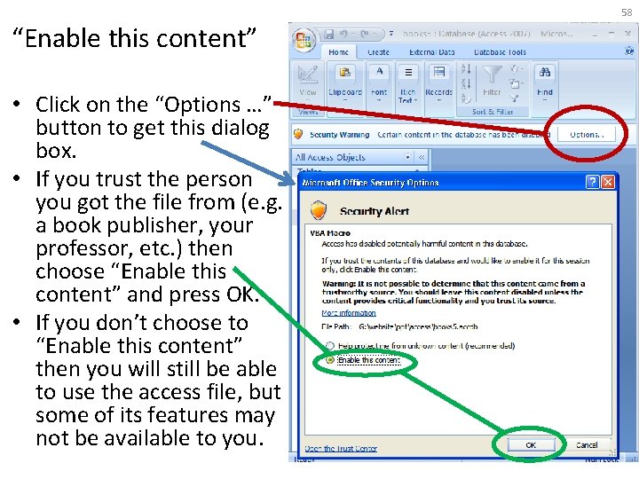 58 “Enable this content” • Click on the “Options …” button to get this