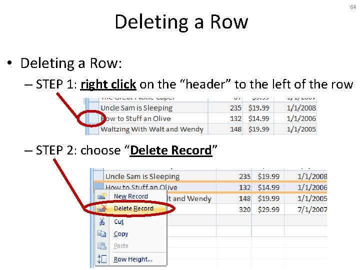 Deleting a Row 64 • Deleting a Row: – STEP 1: right click on