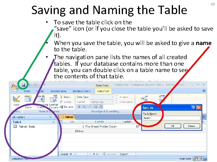 Saving and Naming the Table 69 • To save the table click on the