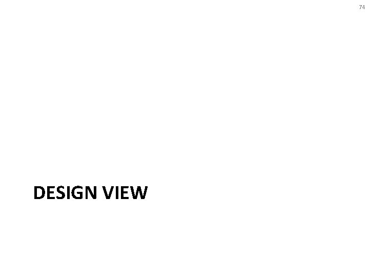 74 DESIGN VIEW 