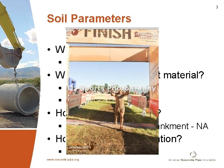 3 Soil Parameters • What is the insitu soil? § Firm silt • What