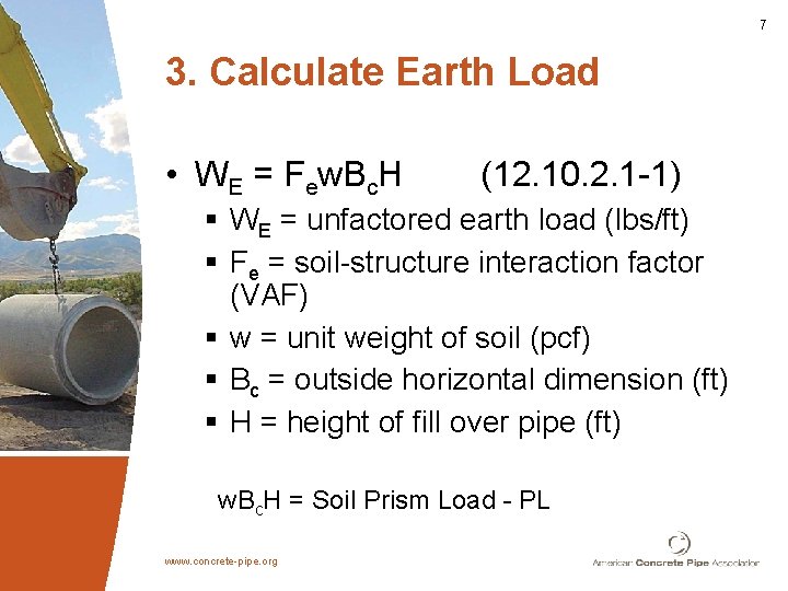 7 3. Calculate Earth Load • WE = Few. Bc. H (12. 10. 2.