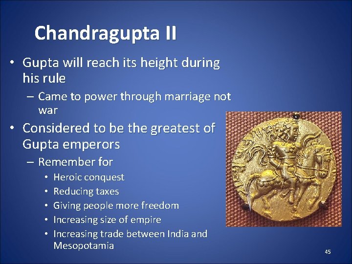 Chandragupta II • Gupta will reach its height during his rule – Came to