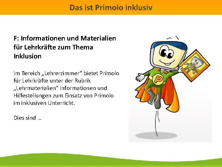 Das ist Primolo inklusiv F: Informationen und Materialien für Lehrkräfte zum Thema Inklusion Im