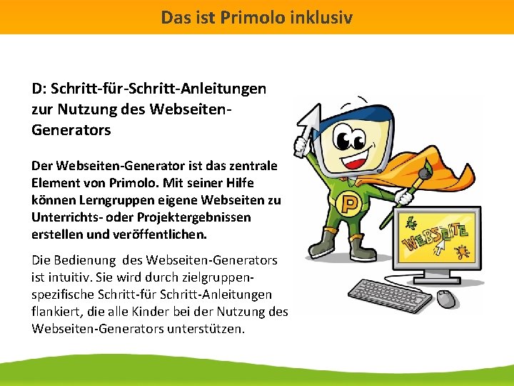 Das ist Primolo inklusiv D: Schritt-für-Schritt-Anleitungen zur Nutzung des Webseiten. Generators Der Webseiten-Generator ist