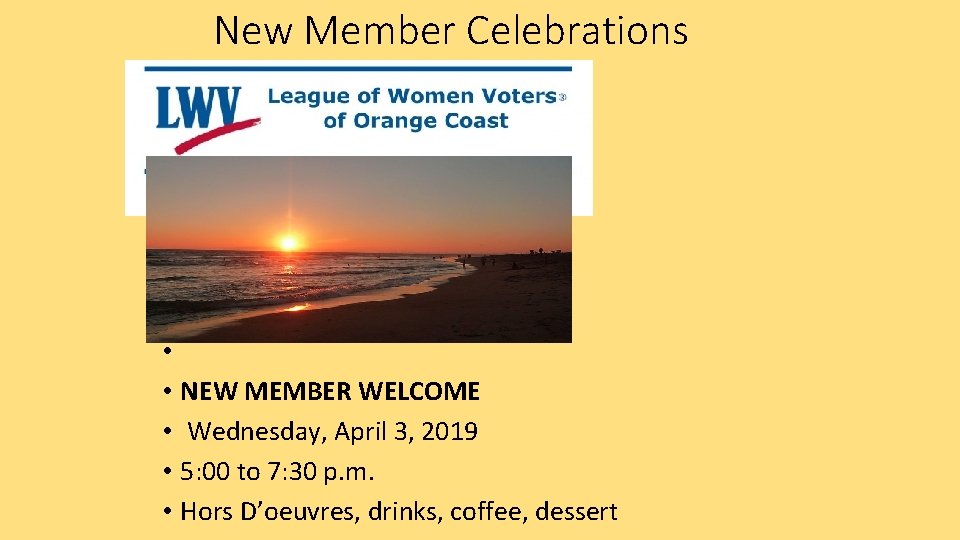 New Member Celebrations • NEW MEMBER WELCOME • • Wednesday, April 3, 2019 •