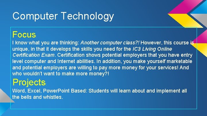 Computer Technology Focus : I know what you are thinking: Another computer class? !