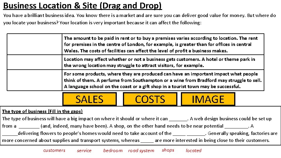 Business Location & Site (Drag and Drop) You have a brilliant business idea. You