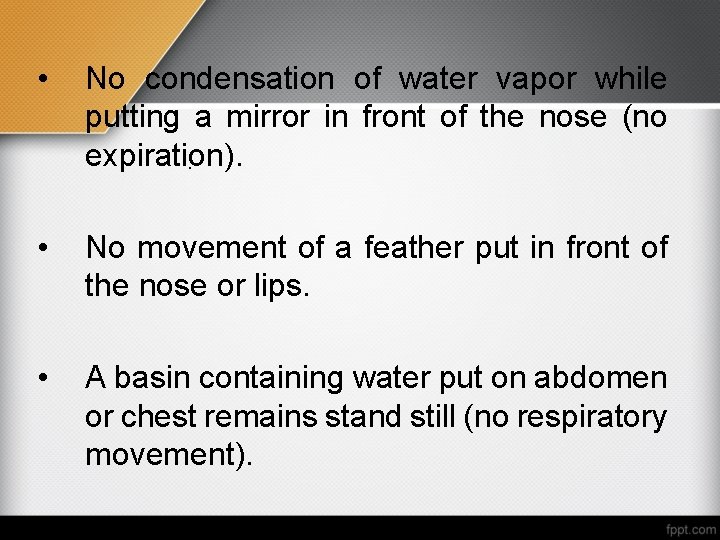  • No condensation of water vapor while putting a mirror in front of