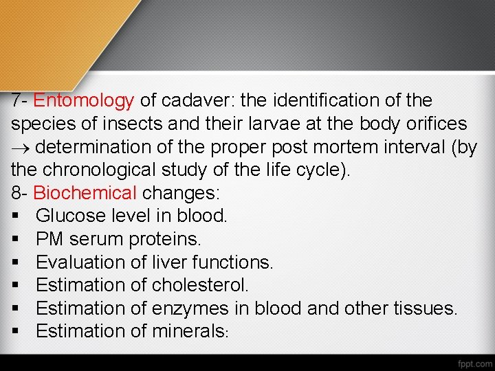 7 - Entomology of cadaver: the identification of the species of insects and their