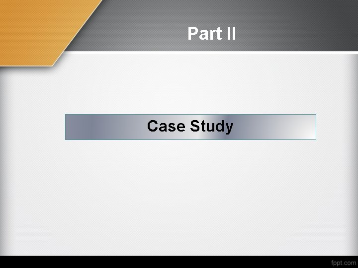 Part II Case Study 