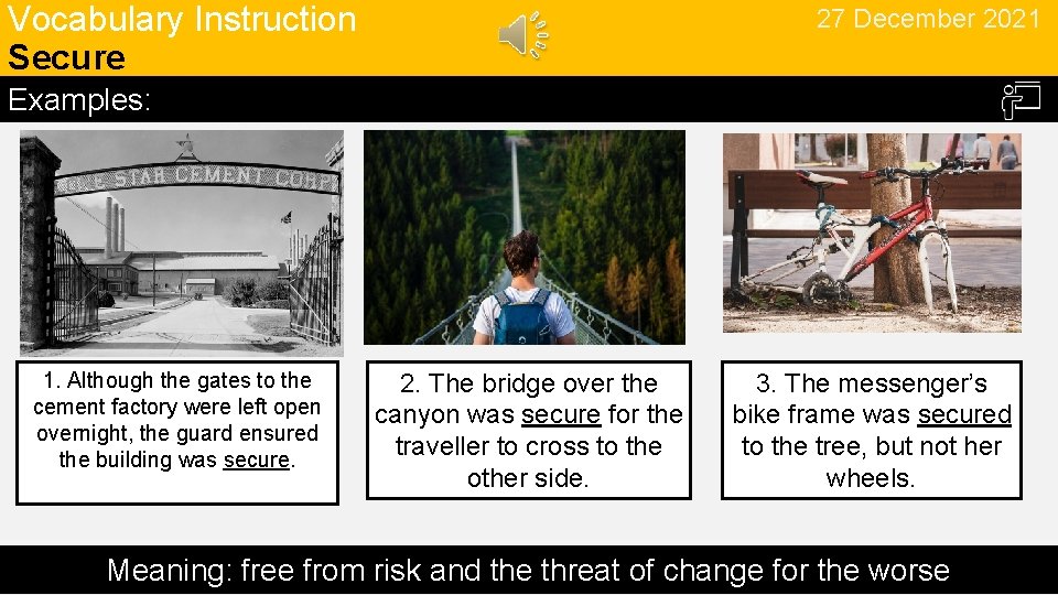Vocabulary Instruction Secure 27 December 2021 Examples: 1. Although the gates to the cement