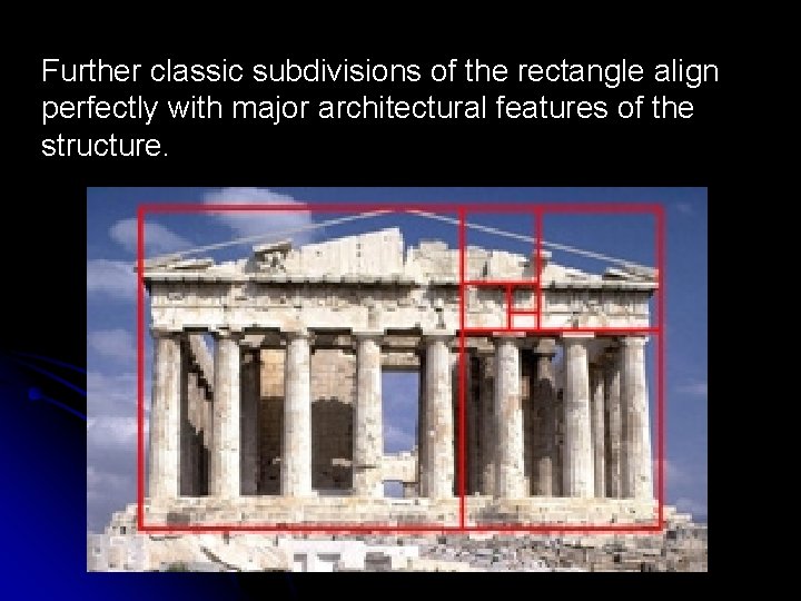 Further classic subdivisions of the rectangle align perfectly with major architectural features of the