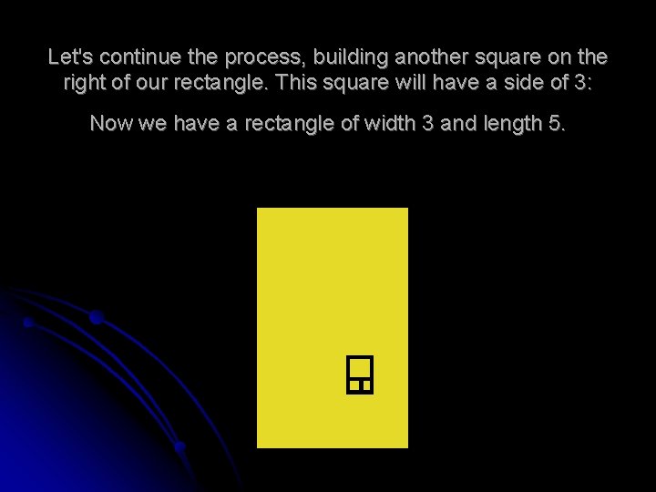 Let's continue the process, building another square on the right of our rectangle. This