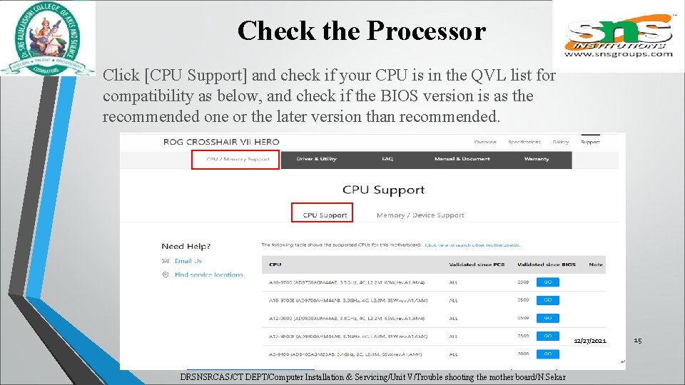 Check the Processor Click [CPU Support] and check if your CPU is in the