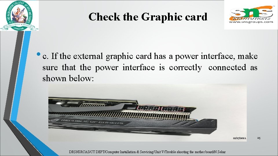 Check the Graphic card • c. If the external graphic card has a power