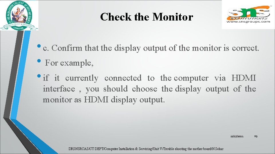 Check the Monitor • c. Confirm that the display output of the monitor is