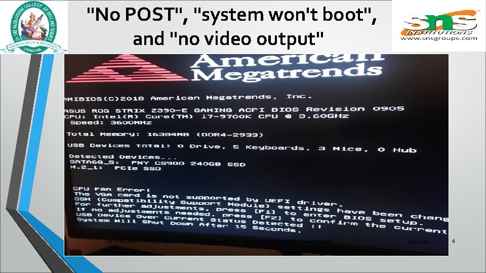 "No POST", "system won't boot", and "no video output" DRSNSRCAS/CT DEPT/Computer Installation & Servicing/Unit