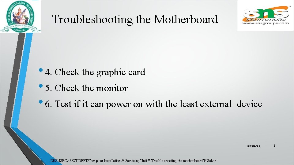 Troubleshooting the Motherboard • 4. Check the graphic card • 5. Check the monitor