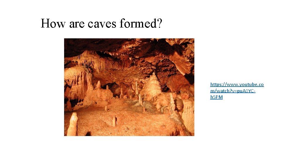 Wednesday 10 th February WALT understand how caves