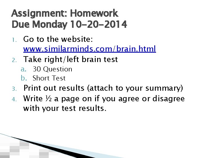 Assignment: Homework Due Monday 10 -20 -2014 1. 2. 3. 4. Go to the