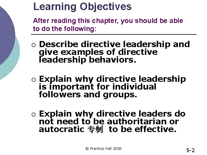Learning Objectives After reading this chapter, you should be able to do the following: