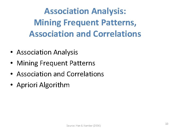 Association Analysis: Mining Frequent Patterns, Association and Correlations • • Association Analysis Mining Frequent Association Analysis: Mining Frequent Patterns, Association and Correlations • • Association Analysis Mining Frequent