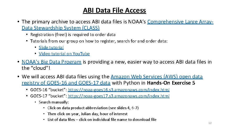 ABI Data File Access • The primary archive to access ABI data files is