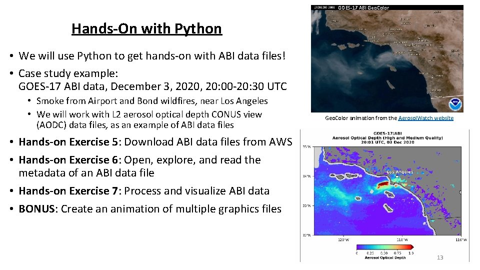 GOES-17 ABI Geo. Color Hands-On with Python • We will use Python to get