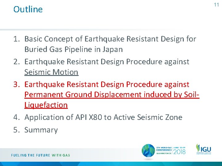 Outline 1. Basic Concept of Earthquake Resistant Design for Buried Gas Pipeline in Japan