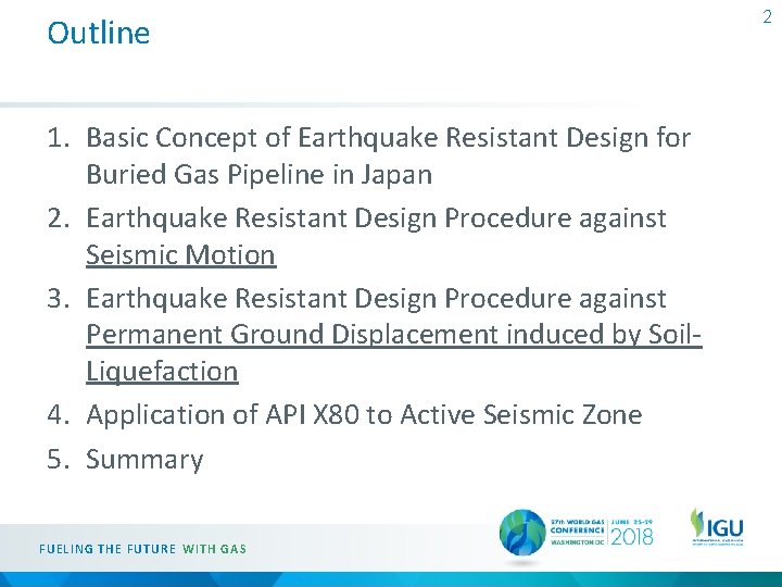 Outline 1. Basic Concept of Earthquake Resistant Design for Buried Gas Pipeline in Japan
