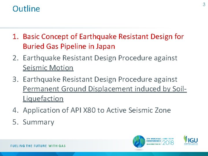Outline 1. Basic Concept of Earthquake Resistant Design for Buried Gas Pipeline in Japan