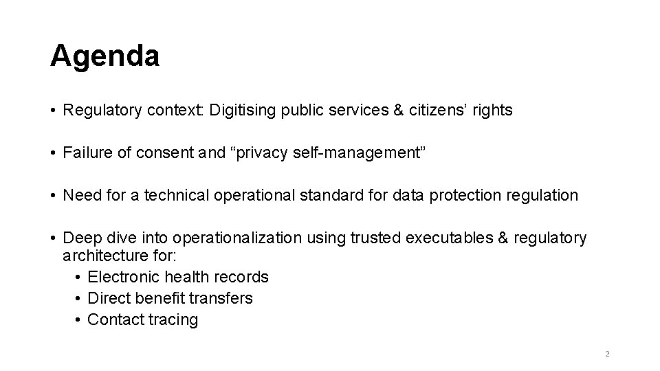 Agenda • Regulatory context: Digitising public services & citizens’ rights • Failure of consent