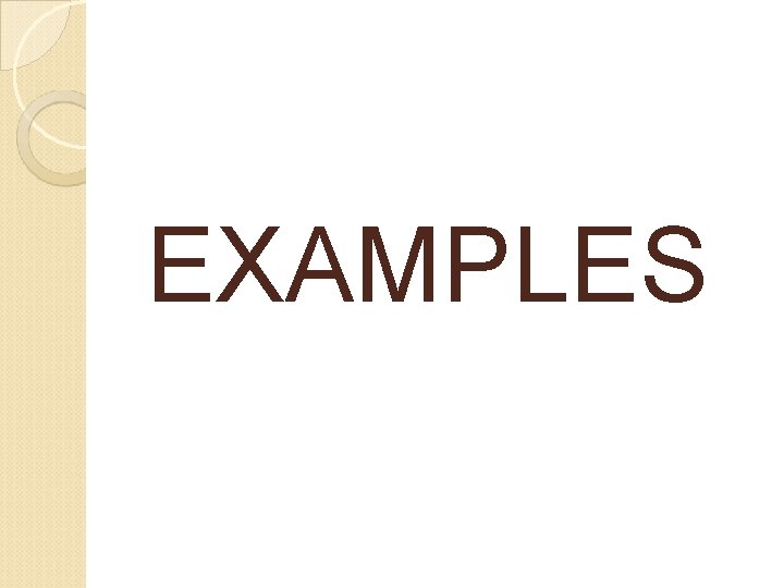 EXAMPLES 