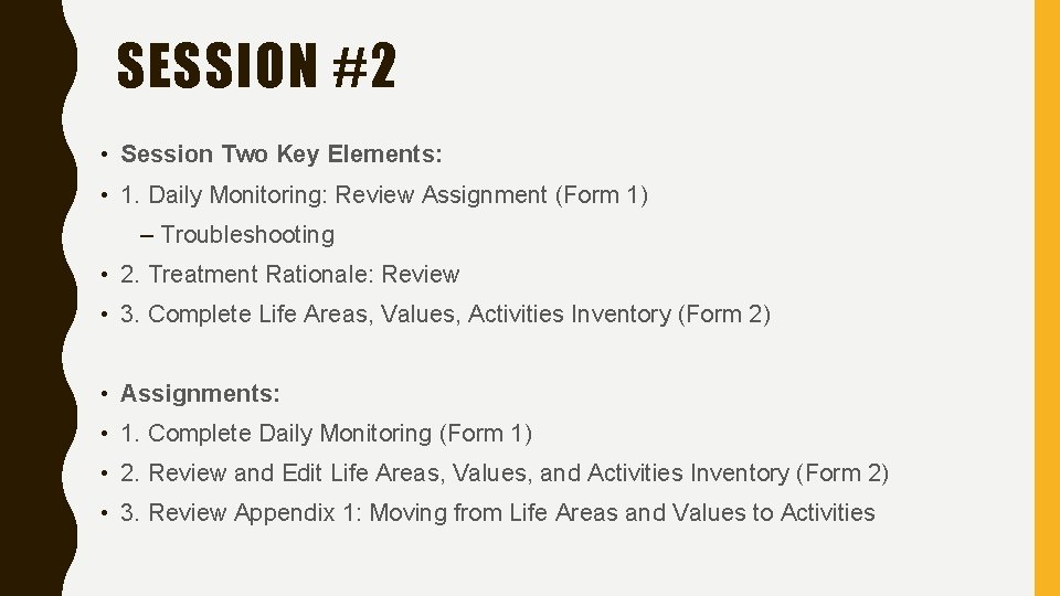 SESSION #2 • Session Two Key Elements: • 1. Daily Monitoring: Review Assignment (Form